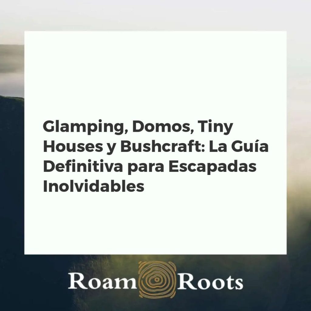 Vista panorámica de un campamento de lujo con tiny house, domo geodésico y bushcraft en plena naturaleza al amanecer.