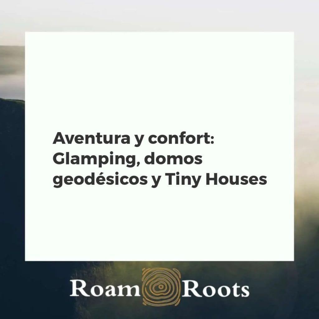 Glamping, domo geodésico y tiny house en la naturaleza, bajo las estrellas, simbolizando lujo, aventura y comodidad.